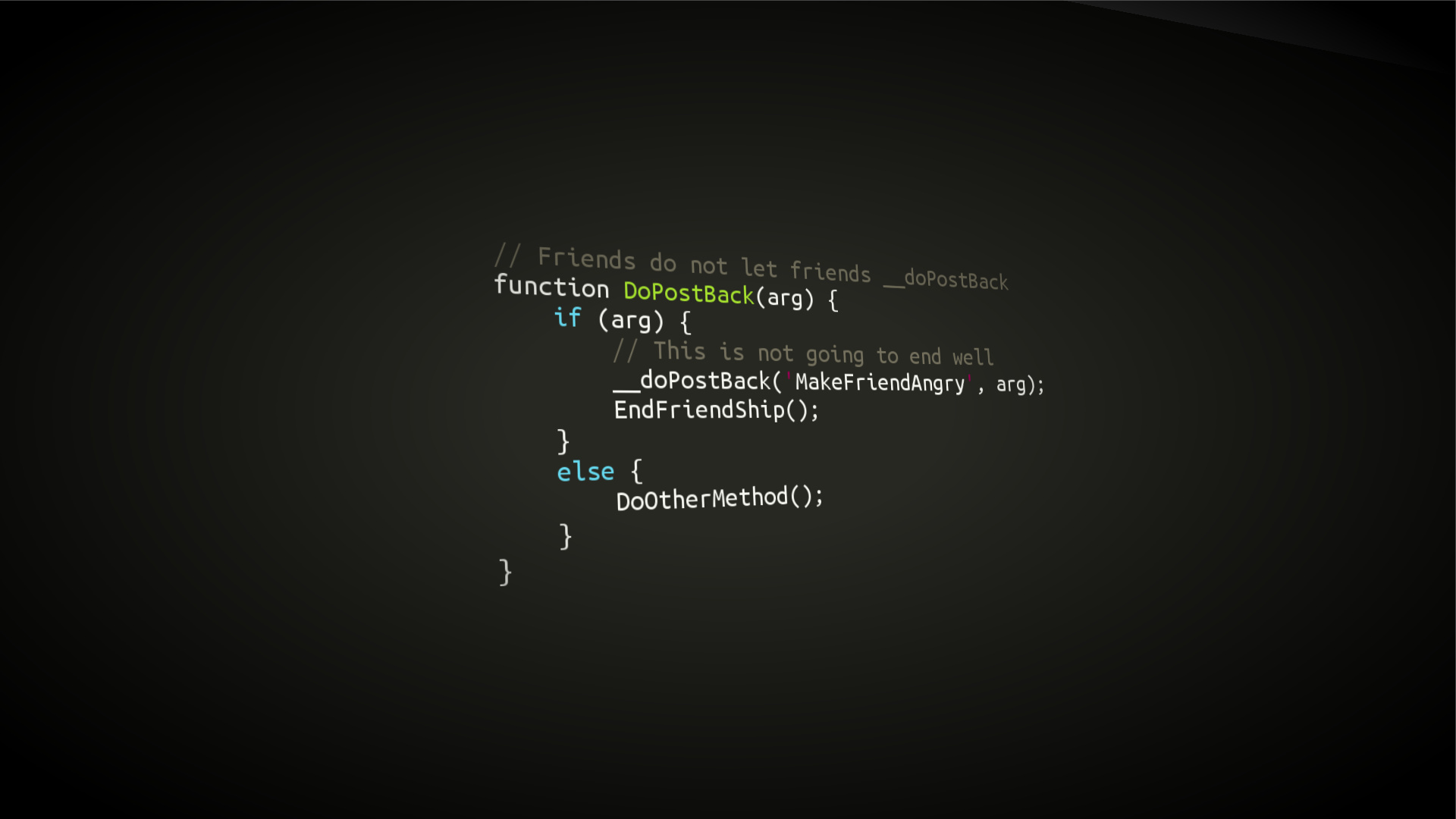 Friends do not let friends __doPostBack, syntax highlighted code snippet, dark vignette texture, Full HD Desktop wallpaper