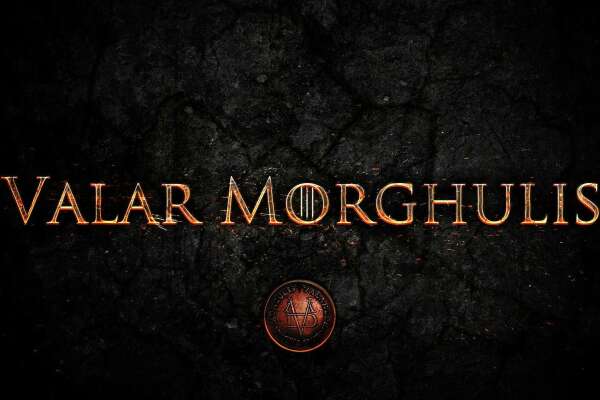 Morghulis Wallpapers