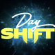 Day Shift